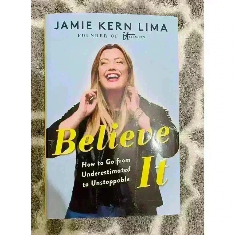 Believe IT: How to Go from Underestimated to Unstoppable